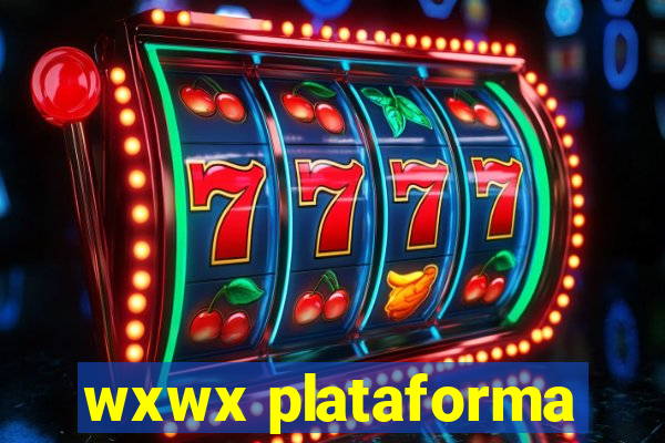 wxwx plataforma